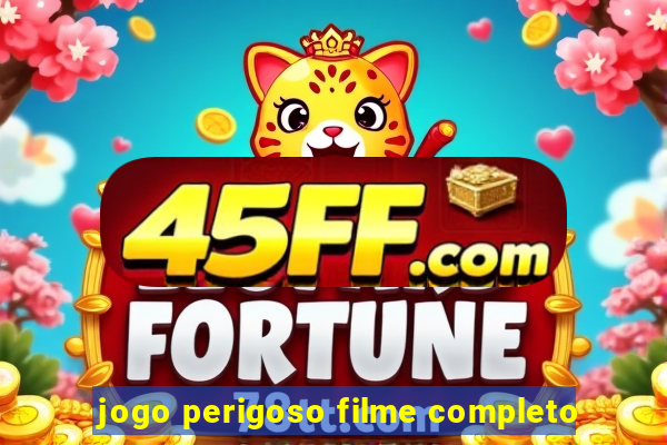 jogo perigoso filme completo
